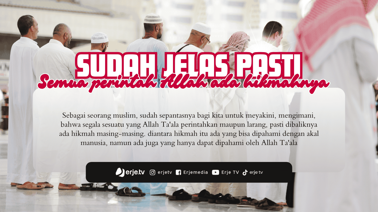 Sudah Jelas.. Semua PerintahNya Pasti Ada Hikmahnya